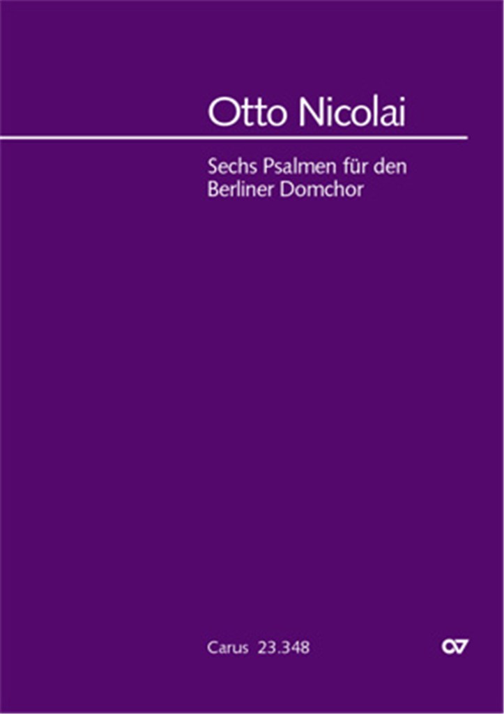 Nicolai: Sechs Psalmen für den Berliner Domchor